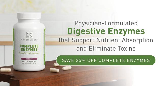 Physician-formulate digestive enzymes that support nutrient absorption and eliminate toxins. Save 25% off Complete Enzymes.